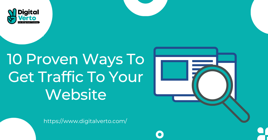 <strong>10 Proven Ways To Get Traffic To Your Website</strong>