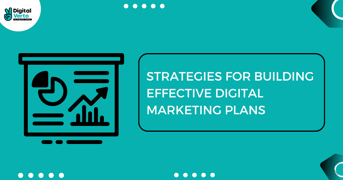 Strategies for Building A Effective Digital Marketing Campaigns