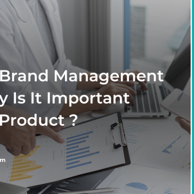 Discover the importance of brand management strategy