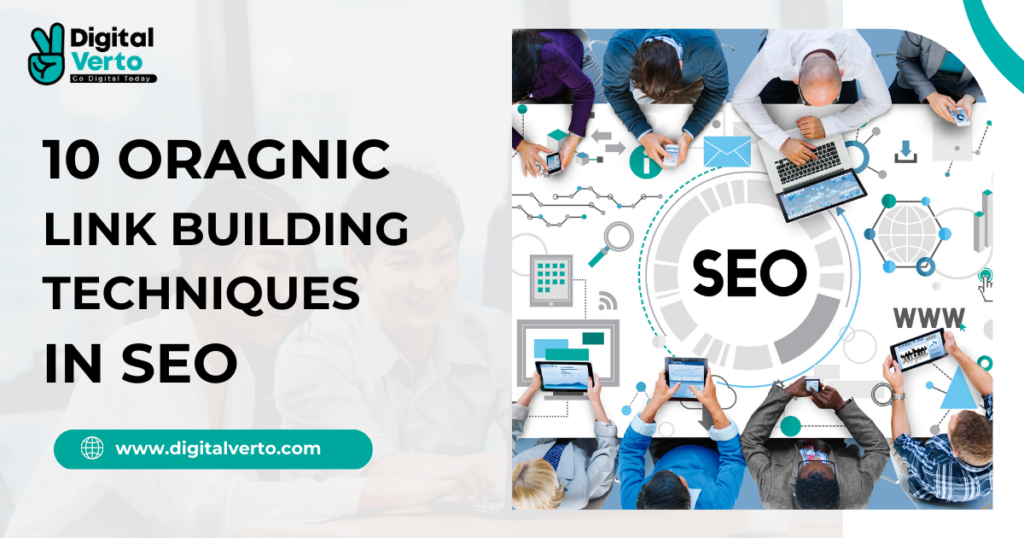 10 Organic Link Building Techniques for SEO