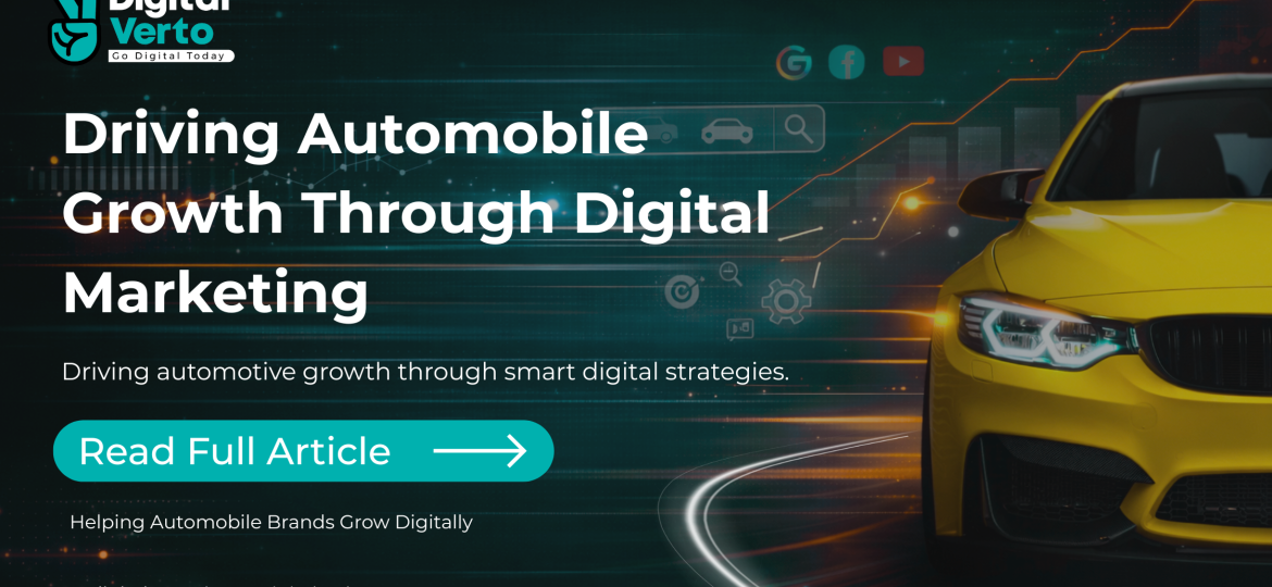 Driving automobile growth through digital marketing for automobile industry strategies, featuring Digital Verto automotive marketing campaign visual.